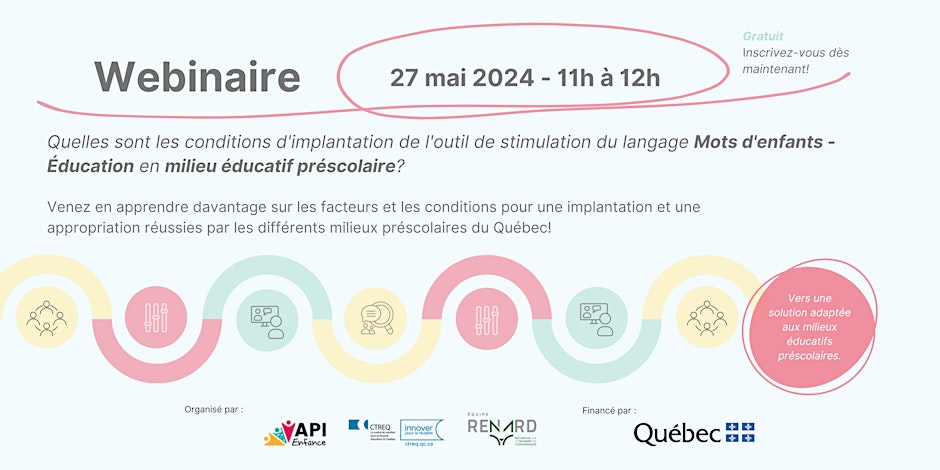 Invitation à un webinaire qui adresse : Quelles sont les conditions d'implantation de l'outil de stimulation du langage Mots d'enfants - Éducation en milieu éducatif préscolaire?